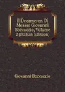 Il Decameron Di Messer Giovanni Boccaccio, Volume 2 (Italian Edition) - Boccaccio Giovanni