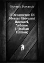 Il Decameron Di Messer Giovanni Boccacci, Volume 1 (Italian Edition) - Boccaccio Giovanni