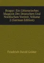 Bragur: Ein Litterarisches Magazin Der Deutschen Und Nordischen Vorzeit, Volume 2 (German Edition) - Friedrich David Gräter