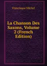 La Chanson Des Saxons, Volume 2 (French Edition) - Michel Francisque