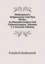 Shakespeare.s Zeitgenossen Und Ihre Werke: In Charakteristiken Und Uebersetzungen, Volumes 2-3 (German Edition) - Friedrich Bodenstedt
