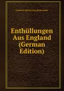 Enthullungen Aus England (German Edition) - Friedrich Martin Von] [Bodenstedt