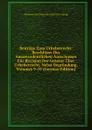 Beitrage Zum Urheberrecht: Beschlusse Des Ausserordentlichen Ausschusses Fur Revision Der Gesetze Uber Urheberrecht, Nebst Begrundung, Volumes 9-10 (German Edition) - Börsenverein Deutschen Buc Der Leipzig