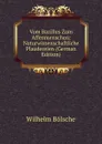 Vom Bazillus Zum Affenmenschen; Naturwissenschaftliche Plaudereien (German Edition) - Wilhelm Bolsche