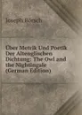 Uber Metrik Und Poetik Der Altenglischen Dichtung: The Owl and the Nightingale (German Edition) - Joseph Börsch