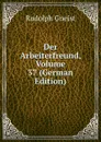 Der Arbeiterfreund, Volume 37 (German Edition) - Rudolph Gneist