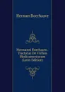 Hermanni Boerhaave . Tractatus De Viribus Medicamentorum (Latin Edition) - Herman Boerhaave
