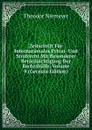 Zeitschrift Fur Internationales Privat- Und Strafrecht Mit Besonderer Berucksichtigung Der Rechtshulfe, Volume 9 (German Edition) - Theodor Niemeyer