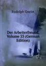 Der Arbeiterfreund, Volume 33 (German Edition) - Rudolph Gneist