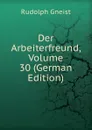 Der Arbeiterfreund, Volume 30 (German Edition) - Rudolph Gneist