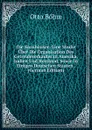 Die Kornhauser: Eine Studie Uber Die Organisation Des Getreideverkaufes in Amerika, Indien Und Russland, Sowie in Einigen Deutschen Staaten . (German Edition) - Otto Böhm