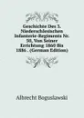Geschichte Des 3. Niederschlesischen Infanterie-Regiments Nr. 50, Von Seiner Errichtung 1860 Bis 1886 . (German Edition) - Albrecht Boguslawski