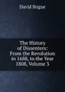 The History of Dissenters: From the Revolution in 1688, to the Year 1808, Volume 3 - David Bogue