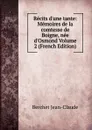 Recits d.une tante: Memoires de la comtesse de Boigne, nee d.Osmond Volume 2 (French Edition) - Berchet Jean-Claude