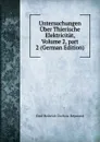 Untersuchungen Uber Thierische Elektricitat, Volume 2,.part 2 (German Edition) - Emil Heinrich Du Bois-Reymond
