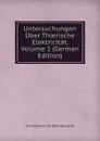 Untersuchungen Uber Thierische Elektricitat, Volume 1 (German Edition) - Emil Heinrich Du Bois-Reymond