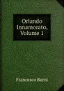 Orlando Innamorato, Volume 1 - Francesco Berni