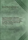 Exercises in Some of the More Difficult Principles of Greek Syntax: With References to the Grammars of Crosby, Curtius, Goodwin, Hadley, Koch, and . and Intended for the First Year in College - James Robinson Boise