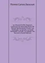 Les Oeuvres De Mr. Dancourt, Contenant Les Nouvelles Pieces De Theatre Qui Se Jouent A Paris: Les Vendanges. La Gazette. La Coupe Enchantee. La Folle . La Lotterie. Les Vacances (French Edition) - Florent Carton Dancourt