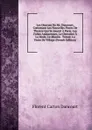 Les Oeuvres De Mr. Dancourt, Contenant Les Nouvelles Pieces De Theatre Qui Se Jouent A Paris: Les Folies Amoureuses. Le Chevalier A La Mode. Le Moulin . Tuteur. La Feste De Village (French Edition) - Florent Carton Dancourt