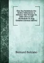 Uber Das Verhaltniss Der Beiden Volkstamme in Bohmen: Drei Vortrage Im Jahre 1816 an Der Hochschule Zu Prag Gehalten (German Edition) - Bernard Bolzano