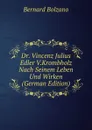 Dr. Vincenz Julius Edler V.Krombholz Nach Seinem Leben Und Wirken (German Edition) - Bernard Bolzano