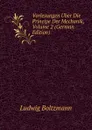 Vorlesungen Uber Die Principe Der Mechanik, Volume 2 (German Edition) - Ludwig Boltzmann