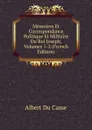 Memoires Et Correspondance Politique Et Militaire Du Roi Joseph, Volumes 1-2 (French Edition) - Albert Du Casse