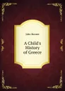 A Child.s History of Greece - John Bonner