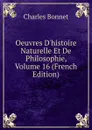 Oeuvres D.histoire Naturelle Et De Philosophie, Volume 16 (French Edition) - Charles Bonnet