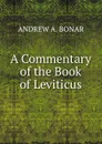 A Commentary of the Book of Leviticus - Andrew A. Bonar