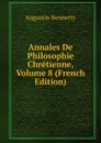 Annales De Philosophie Chretienne, Volume 8 (French Edition) - Augustin Bonnetty