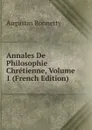 Annales De Philosophie Chretienne, Volume 1 (French Edition) - Augustin Bonnetty