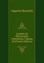 Annales De Philosophie Chretienne, Volume 10 (French Edition) - Augustin Bonnetty