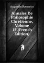 Annales De Philosophie Chretienne, Volume 15 (French Edition) - Augustin Bonnetty