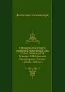 Catalogo Della Insigne Biblioteca Appartenuta Alla Chiara Memoria Del Principe D. Baldassarre Boncompagni, Volume 1 (Italian Edition) - Baldassarre Boncompagni