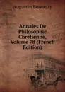 Annales De Philosophie Chretienne, Volume 78 (French Edition) - Augustin Bonnetty