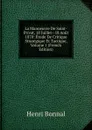 La Manoeuvre De Saint-Privat, 18 Juillet--18 Aout 1870: Etude De Critique Strategique Et Tactique, Volume 1 (French Edition) - Henri Bonnal