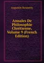 Annales De Philosophie Chretienne, Volume 9 (French Edition) - Augustin Bonnetty