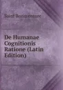 De Humanae Cognitionis Ratione (Latin Edition) - Saint Bonaventure