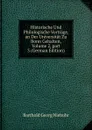 Historische Und Philologische Vortrage, an Der Universitat Zu Bonn Gehalten, Volume 2,.part 3 (German Edition) - Barthold Georg Niebuhr