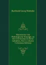 Historische Und Philologische Vortrage, an Der Universitat Zu Bonn Gehalten, Part 2,.volume 3 (German Edition) - Barthold Georg Niebuhr