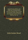 Handy-Book of Rules and Tables for Verifying Dates with the Christian Era: Giving an Account of the Chief Eras, and Systems Used by Various Nations, .c, .c - John James Bond