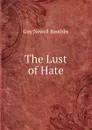 The Lust of Hate - Guy Newell Boothby