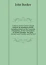 A History of the Ancient Chapel of Birch: In Manchester Parish, Including a Sketch of the Township of Rusholme, for the Convenience of Which Township . the More Ancient Local Families, and Particul - John Booker