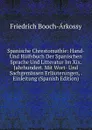 Spanische Chrestomathie: Hand- Und Hulfsbuch Der Spanischen Sprache Und Litteratur Im Xix. Jahrhundert. Mit Wort- Und Sachgemassen Erlauterungen, . Einleitung (Spanish Edition) - Friedrich Booch-Árkossy