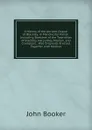 A History of the Ancient Chapel of Blackley, in Manchester Parish: Including Sketches of the Townships of Blackley, Harpurhey, Moston, and Crumpsall, . Was Originally Erected, Together with Notices - John Booker