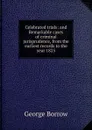 Celebrated trials: and Remarkable cases of criminal jurisprudence, from the earliest records to the year 1825 - George Borrow