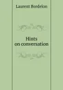 Hints on conversation - Laurent Bordelon