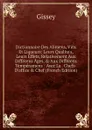 Dictionnaire Des Alimens, Vins Et Liqueurs: Leurs Qualite.s, Leurs Effets, Relativement Aux Differens Ages, . Aux Differens Temperamens : Avec La . Chefs-D.office . Chef (French Edition) - Gissey